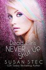 Dead Girls Never Shut Up