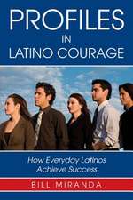 Profiles in Latino Courage