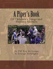 A Piper's Book of Children's Songs & Nursery Rhymes