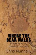 Where the Bear Walks