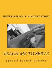 Teach Me to Serve