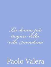 La Donna Piu Tragica Della Vita Mondana