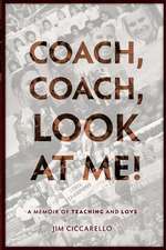 Coach, Coach, Look at Me!