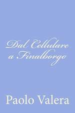 Dal Cellulare a Finalborgo