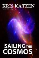 Sailing the Cosmos