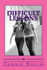 Difficult Lessons: A Biography