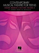 Contemporary Musical Theatre for Teens, Young Women's Edition, Volume 2