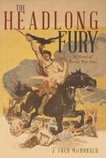 The Headlong Fury