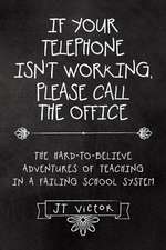 If Your Telephone Isn't Working, Please Call the Office