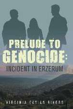 Prelude to Genocide: Incident in Erzerum