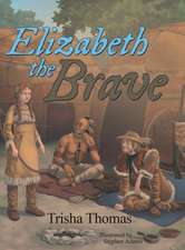 Elizabeth the Brave