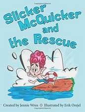 Slicker McQuicker and the Rescue