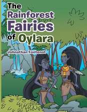 The Rainforest Fairies of Oylara