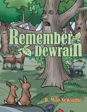 Remember Dewrain