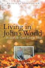 Living in John's World