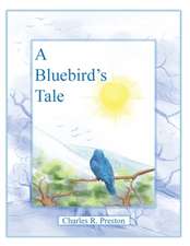 A Bluebird's Tale