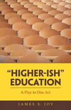 "Higher-Ish" Education