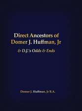 Direct Ancestors of Domer J. Huffman, Jr