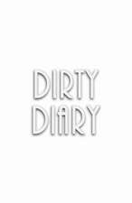 Dirty Diary