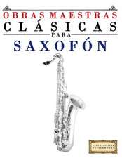 Obras Maestras Clasicas Para Saxofon