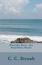 Florida Past, the Sunshine State