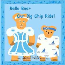 Bella Bear, Our Big Ship Ride