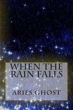 When the Rain Falls