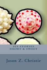 Six Stories Short & Sweet