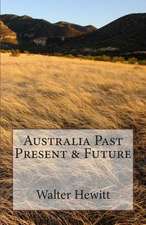 Australia Past Present & Future