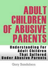 Adult Children of Abusive Parents