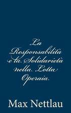 La Responsabilita E La Solidarieta Nella Lotta Operaia