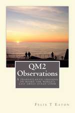 Qm2 Observations