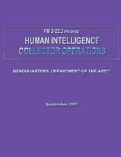 Human Intelligence Collector Operations (FM 2-22.3 / 34-52)