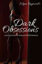 Jolynn Raymond's Dark Obsessions