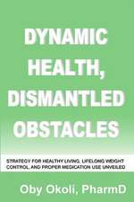 Dynamic Health Dismantled Obstacles