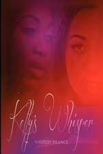 Kelly's Whisper