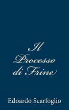 Il Processo Di Frine