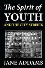 The Spirit of Youth and the City Streets