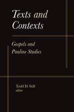 Texts and Contexts: Gospels and Pauline Studies