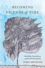 Becoming Friends of Time