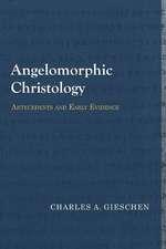 Angelomorphic Christology: Antecedents and Early Evidence