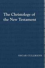 Cullmann, O: The Christology of the New Testament