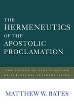 The Hermeneutics of the Apostolic Proclamation