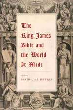 King James Bible and the World It Made