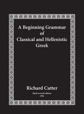 Beginning Grammar of Classical and Hellenistic Greek