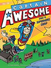 Captain Awesome Goes to Superhero Camp