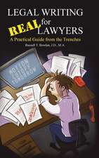 Legal Writing for Real Lawyers: A Practical Guide from the Trenches