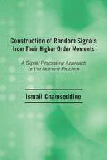 Construction of Random Signals from Their Higher Order Moments