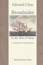 Broadsides in the War of Ideas