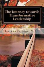 The Journey Towards Transformative Leadership